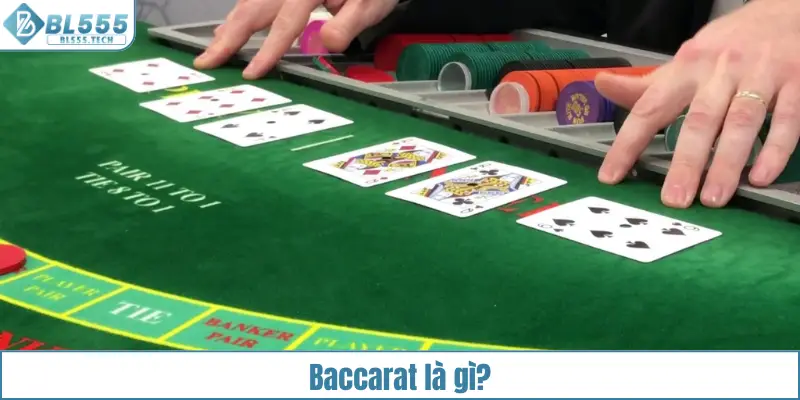 Tìm hiểu bài baccarat là gì?