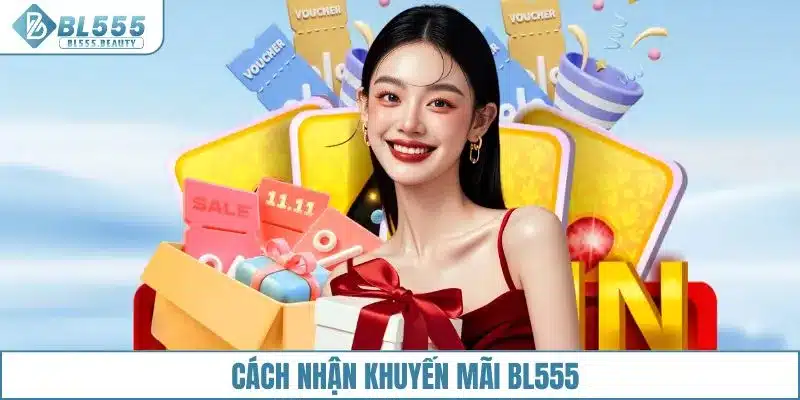 Cách nhận khuyến mãi BL555