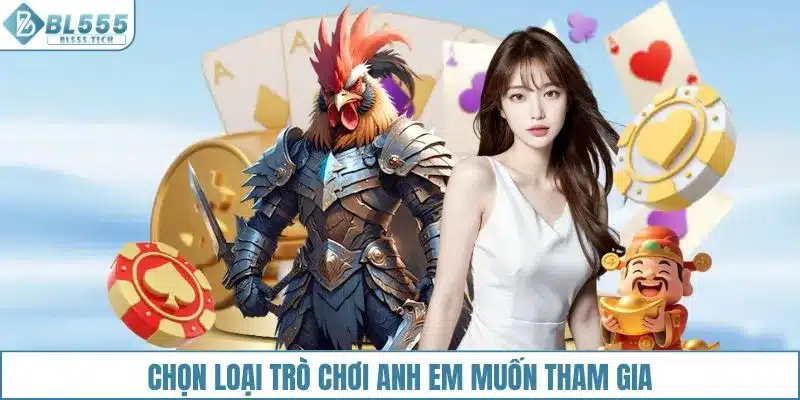 Chọn loại trò chơi anh em muốn tham gia