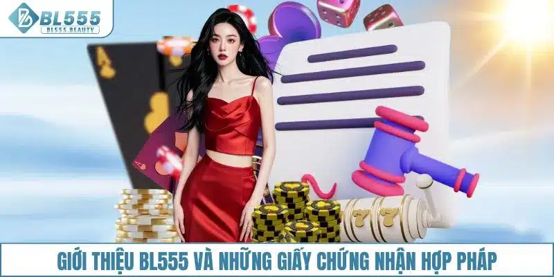 Giới thiệu BL555 và những giấy chứng nhận hợp pháp