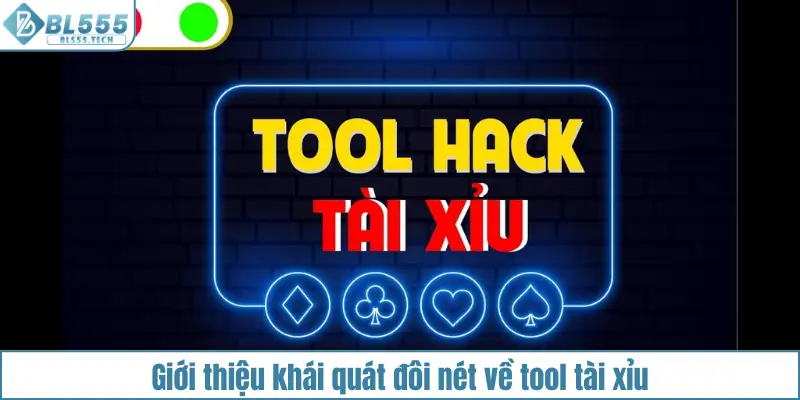 Giới thiệu khái quát đôi nét về tool tài xỉu