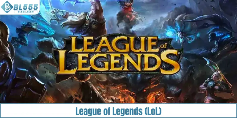 League of Legends (LoL)