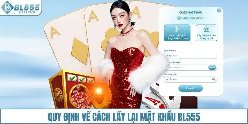 Quy định về cách lấy lại mật khẩu BL555