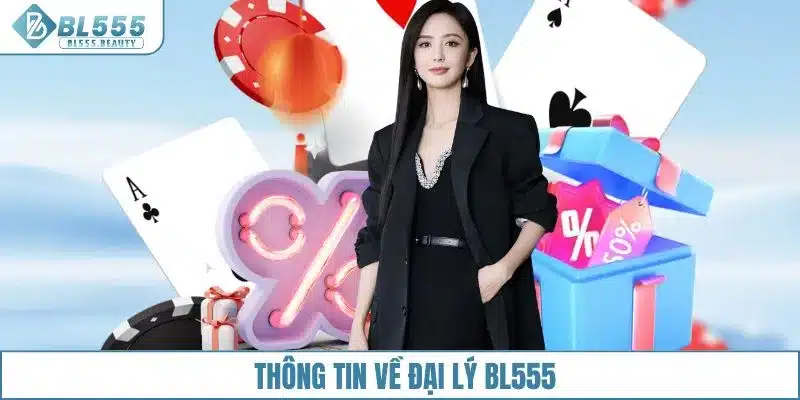 Thông tin về đại lý bL555