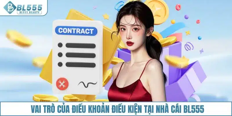 Vai trò của điều khoản điều kiện tại nhà cái BL555