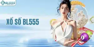 Xổ Số BL555 - Đổi Đời Với Hàng Ngàn Con Số May Mắn
