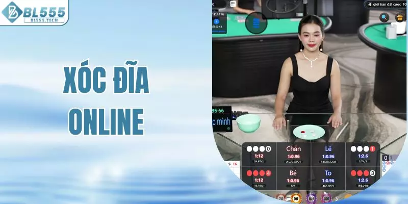 Xóc Đĩa Online BL555 - Điểm Nổi Bật & Mẹo Hay Để Nhận Thưởng